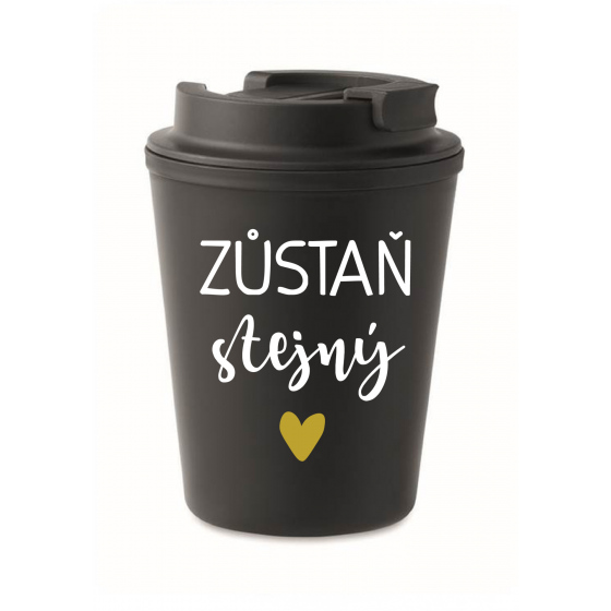 ZŮSTAŇ STEJNÝ - černý termohrnek 300 ml