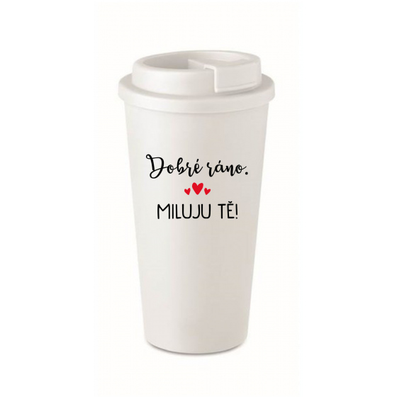 DOBRÉ RÁNO. MILUJU TĚ! - bílý termohrnek 475 ml