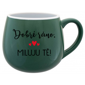 DOBRÉ RÁNO. MILUJU TĚ! - zelený keramický hrníček 300 ml