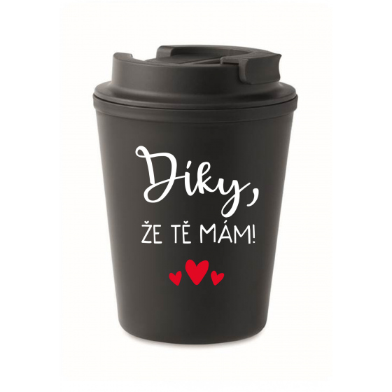 DÍKY, ŽE TĚ MÁM! - černý termohrnek 300 ml